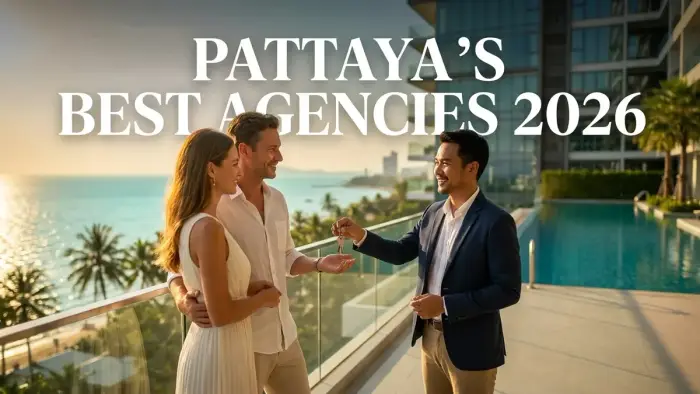 Les meilleures agences immobilières à Pattaya (2026): à qui confier l'achat de votre bien